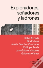 Exploradores, Soñadores Y Ladrones