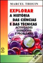 Explorar a História das Ciências e das Técnicas