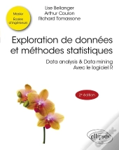 Exploration De Données Et Méthodes Statistiques : Data Analysis & Data Mining. Avec Le Logiciel R