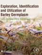 Exploration, Identification And Utilization Of Barley Germplasm - Preview