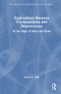 Explorations Between Psychoanalysis And Neuroscience - Preview