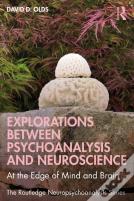 Explorations Between Psychoanalysis And Neuroscience