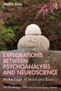 Explorations Between Psychoanalysis And Neuroscience - Preview