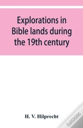 Explorations In Bible Lands During The 1