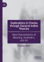 Explorations In Cinema Through Classical Indian Theories - Preview