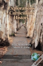 Explorations In Curriculum History