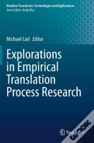 Explorations In Empirical Translation Process Research