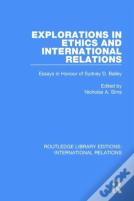 Explorations In Ethics And International Relations