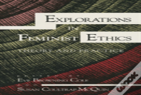 Explorations In Feminist Ethics