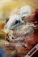 Explorations In Psychoanalytic Ethnography