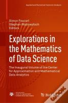 Explorations In The Mathematics Of Data Science