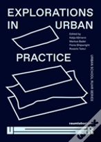 Explorations In Urban Practice