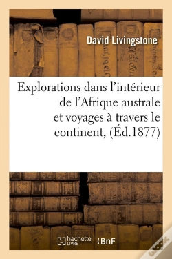 Capa do artigo Explorations Interieur De L Afrique Edition 1877