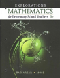 Explorations, Mathematics For Elementary School Teachers - Preview
