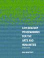 Exploratory Programming For The Arts And Humanities, Second Edition - Preview