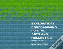 Exploratory Programming For The Arts And Humanities, Second Edition