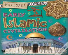Explore!: Early Islamic Civilisation