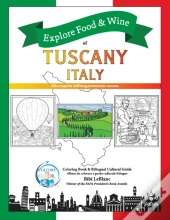 Explore Food & Wine Of Tuscany, Italy