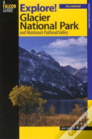 Explore! Glacier National Park And Montana'S Flathead Valley