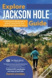 Explore Jackson Hole Guide: A Hiking Gui