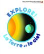 Explore! La Terre Et Le Ciel - Preview