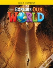 Capa do artigo Explore Our World - Level 5 - Student Workbook - Book Only