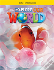 Explore Our World: Workbook