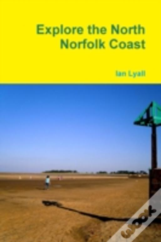 Explore The North Norfolk Coast