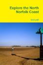 Explore The North Norfolk Coast - Preview