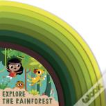 Explore The Rainforest