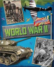 Explore!: World War Two