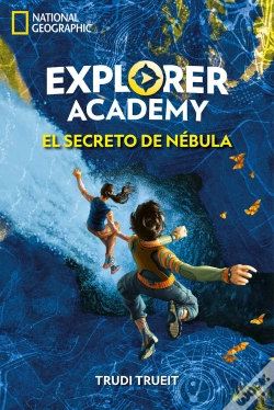 Capa do artigo Explorer Academy 1. El Secreto De Nébula