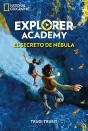 Explorer Academy 1. El Secreto De Nébula - Preview