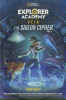 Explorer Academy Vela: The Sailor Cipher (Book 1)