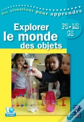Explorer Le Monde Des Objets ; Ps.Ms.Gs