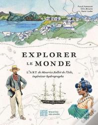 Explorer Le Monde : L'Art De Maurice Rollet De L'Isle, Ingénieur Hydrographe