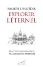 Explorer L'Eternel : Essais Sur L'Enseignement De Nisargadatta Maharaj - Preview