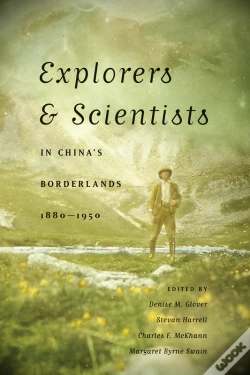 Capa do artigo Explorers And Scientists In China'S Borderlands, 1880-1950