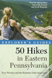 Explorer'S Guide 50 Hikes In Eastern Pennsylvania