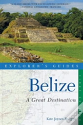 Explorer'S Guide Belize: A Great Destination