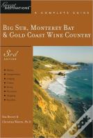 Explorer'S Guide Big Sur, Monterey Bay & Gold Coast Wine Country: A Great Destination