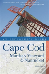 Explorer'S Guide Cape Cod, Martha'S Vineyard & Nantucket