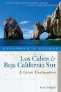 Explorer'S Guide Los Cabos & Baja California Sur: A Great Destination - Preview