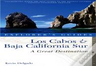 Explorer'S Guide Los Cabos & Baja California Sur: A Great Destination