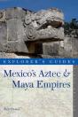 Explorer'S Guide Mexico'S Aztec & Maya Empires - Preview