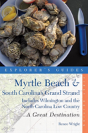 Explorer'S Guide Myrtle Beach & South Carolina'S Grand Strand: A Great Destination - Preview
