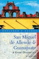 Explorer'S Guide San Miguel De Allende & Guanajuato: A Great Destination