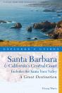 Explorer'S Guide Santa Barbara & California'S Central Coast: A Great Destination - Preview