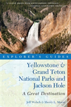 Capa do artigo Explorer'S Guide Yellowstone & Grand Teton National Parks And Jackson Hole: A Great Destination