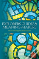 Explorers, Guides And Meaning Makers
